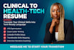write clinical to health tech transition resume