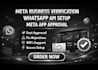 set up meta business verification, whatsapp api and app approval