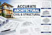 design accurate architectural civil and structural blueprints