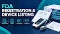 guide your fda medical device registration and device listing