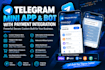 develop telegram mini app and telegram bot with payment integration