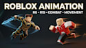 make roblox animation vfx, r6 r15 combat and character animation