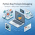 fix python bugs, errors and debug your code