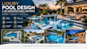 design a luxury swimming pool and create 3d archictectural renders