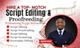 edit, proofread, format and refine movie scripts, TV series or screenplay