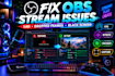 fix stream lag, dropped frames, and black screens in obs studio