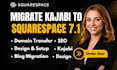 migrate kajabi to squarespace 7 1 with SEO domain transfer design setup migrate