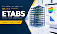 do structural analysis design using etabs