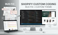 do shopify custom coding shopify bug fix and custom theme development