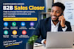 be your commission based sales closer and b2b sales representative