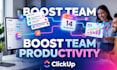 be your clickup admin to setup clickup, customise clickup, automate clickup