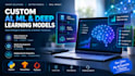 build custom machine learning and deep learning ai models
