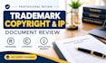 review your trademark, intellectual property copyright IP documents