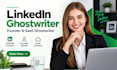 be your linkedin ghostwriter founder ghostwriter saas ghostwriter