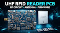 design uhf rfid reader pcb, antenna, rf circuit and embedded firmware