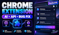 develop or fix ai powered chrome extensions with API integration