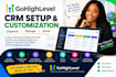 gohighlevel crm set up and customize your ghl CRM
