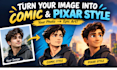 turn your image into comic and pixar style art