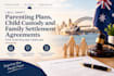 draft parenting plans, child custody and family settlement agreements