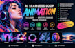 create ai seamless loop animation, vj loops, spotify canvas, music visuals