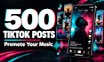 promote your music with 500 real tiktok posts