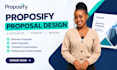 design and customize proposals in proposify to close more sales