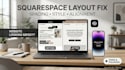 fix squarespace layout, spacing, and styling issues