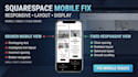 fix squarespace mobile issues responsiveness, layout errors and display problems