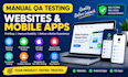 test websites android and IOS apps QA, manual, functionality, UX,UI testing