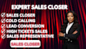 be your high ticket sales closer for qualified leads