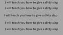 teach you how to give a dirty slap