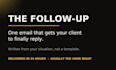 write the follow up email that gets your client to finally reply