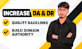 build quality backlinks to increase da and DR