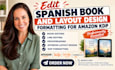 edit your spanish book and layout design formatting for amazon kdp