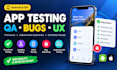 do app testing, mobile app testing and QA testing