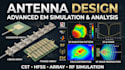 design and simulate any antenna, antenna array and rf system using cst and hfss
