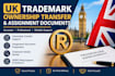 assist with uk trademark ownership transfer and assignment documents