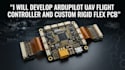 develop ardu pilot uav flight controller and custom rigid flex pcb