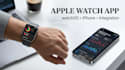 develop apple watch app, watchos app and iphone integration