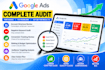 do a google ads audit and PPC audit to optimize your campaigns