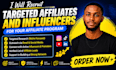 recruit targeted affiliates and influencers for your affiliate program