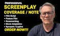 provide script coverage, note feedback for TV film screenplay script editing