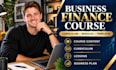 develop business finance strategy course curriculum with modules and templates