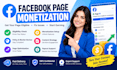 create facebook page monetization expert for eligible, setup and policy issues