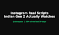 write instagram reel scripts that indian gen z actually watches