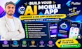 build ai mobile app android ios app development flutter app builder ai developer
