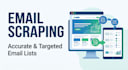 do accurate email scraping and build targeted email lists