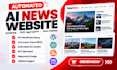 build automated news website or ai autopilot autoblog, RSS aggregator