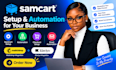 do samcart setup,automation ,checkout setup,email automation,mailchimp integrat