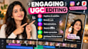 edit engaging ugc videos